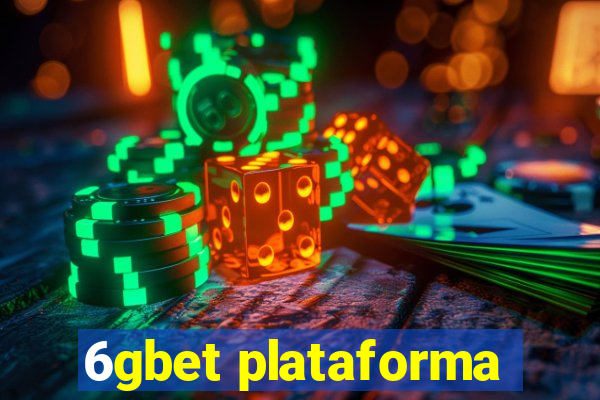 6gbet plataforma